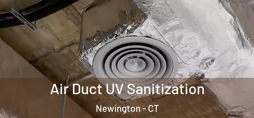  Air Duct UV Sanitization Newington - CT